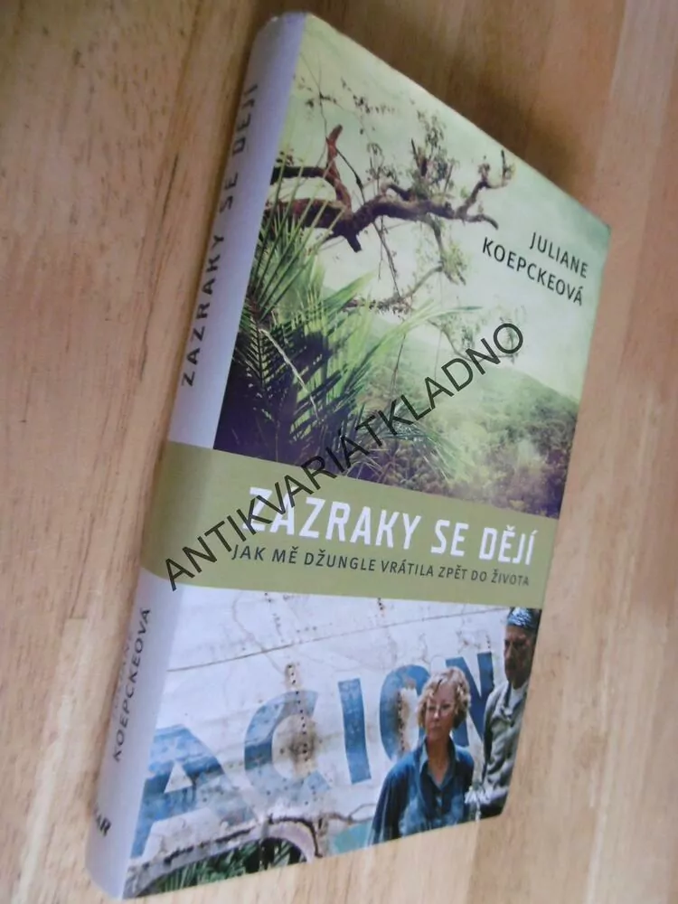 ZÁZRAKY SE DĚJÍ, JULIANE KOEPCKEOVÁ, **an