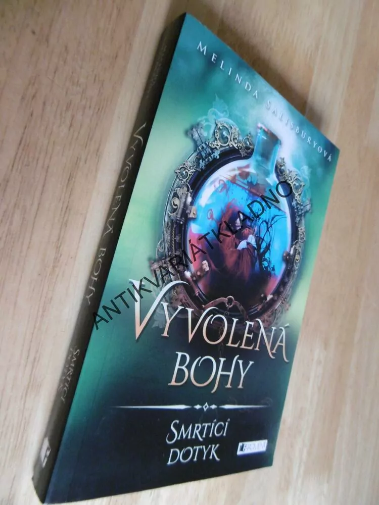 VYVOLENÁ BOHY, SMRTÍCÍ DOTYK, MELINDA SALISBURYOVÁ