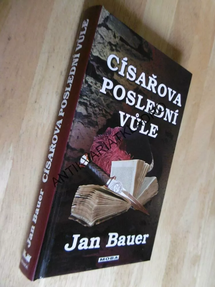 CÍSAŘOVA POSLEDNÍ VŮLE, JAN BAUER