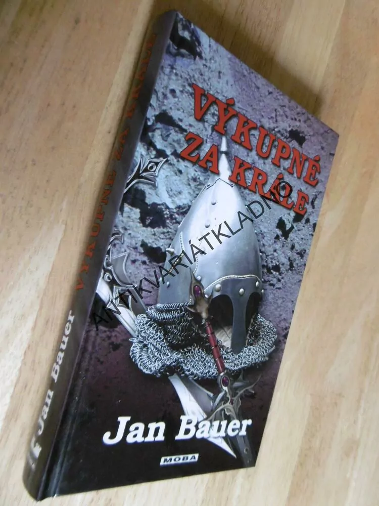 VÝKUPNÉ ZA KRÁLE, JAN BAUER