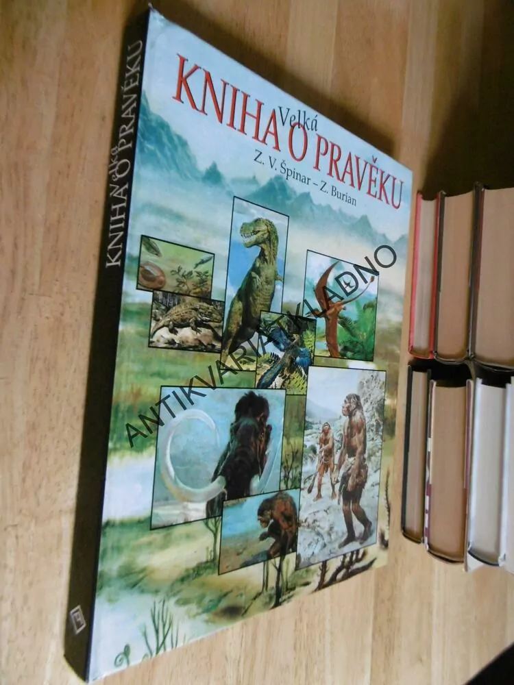 VELKÁ KNIHA O PRAVĚKU, ŠPINAR, ZDENĚK BURIAN, **an