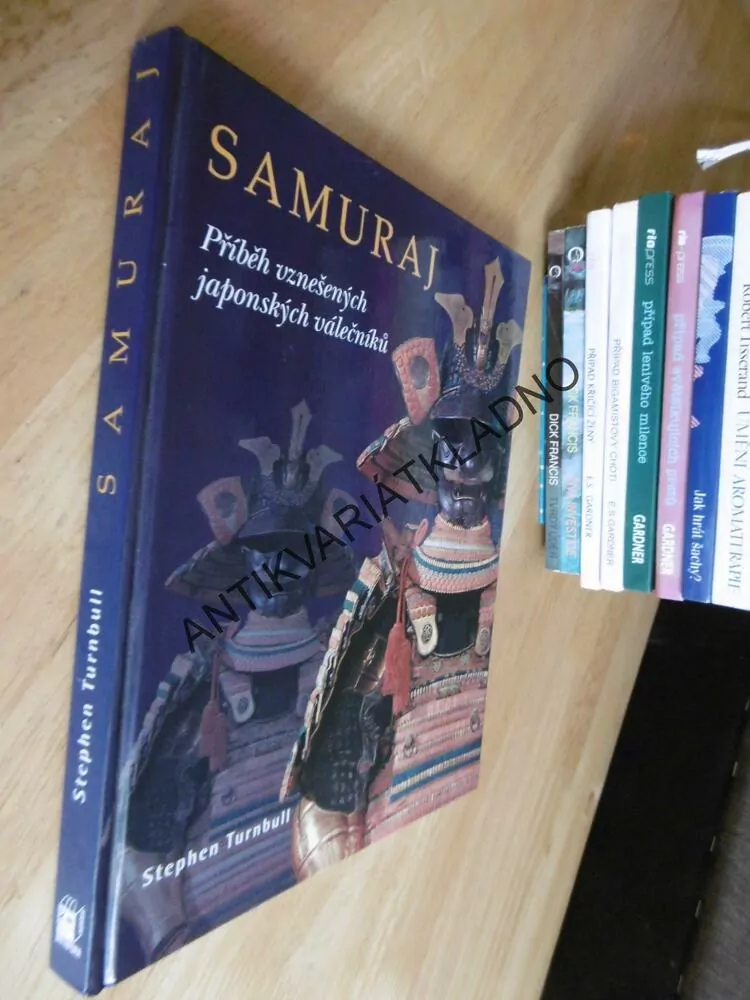 SAMURAJ, PŘÍBĚH VZNEŠENÝCH JAPONSKÝCH VÁLEČNÍKŮ, STEPHEN TURNBULL ,**an
