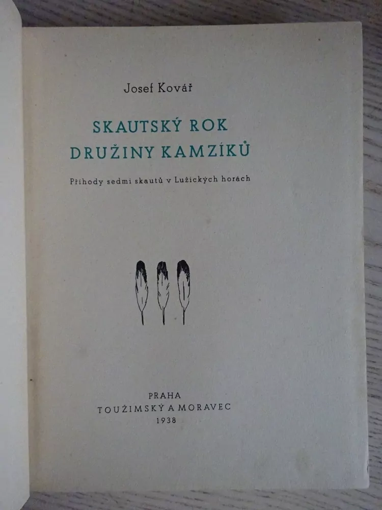 SKAUTSKÝ ROK DRUŽINY KAMZÍKŮ, JOSEF KOVÁŘ, 1938, **an