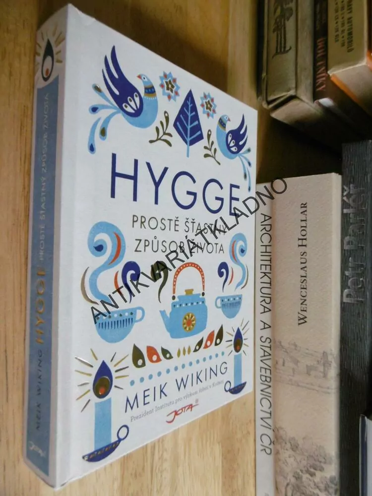 HYGGE PROSTĚ ŠŤASTNÝ ZPŮSOB ŽIVOTA, MEIK WIKING, **an