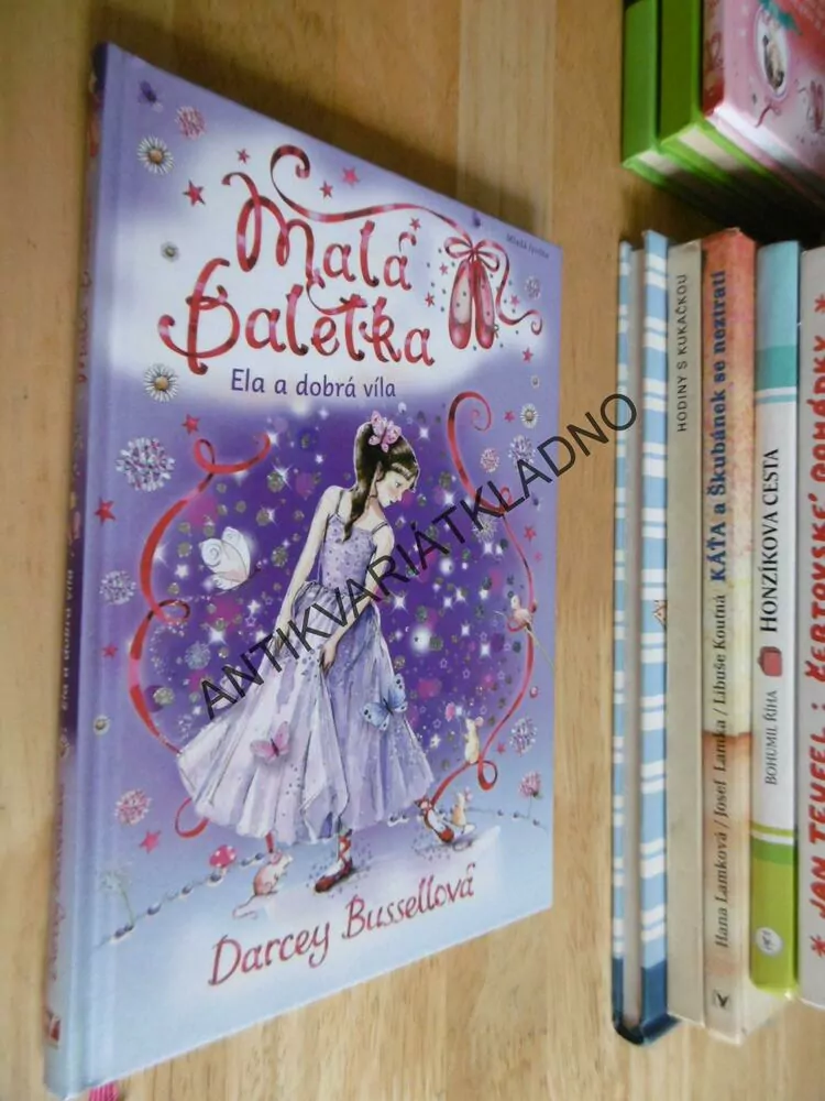 MALÁ BALETKA, ELA A DOBRÁ VÍLA, DARCEY BUSSELLOVÁ, **an
