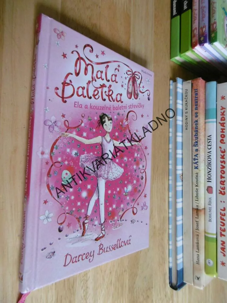 MALÁ BALETKA, ELA A KOUZELNÉ BALETNÍ STŘEVÍČKY, DARCEY BUSSELLOVÁ, **an