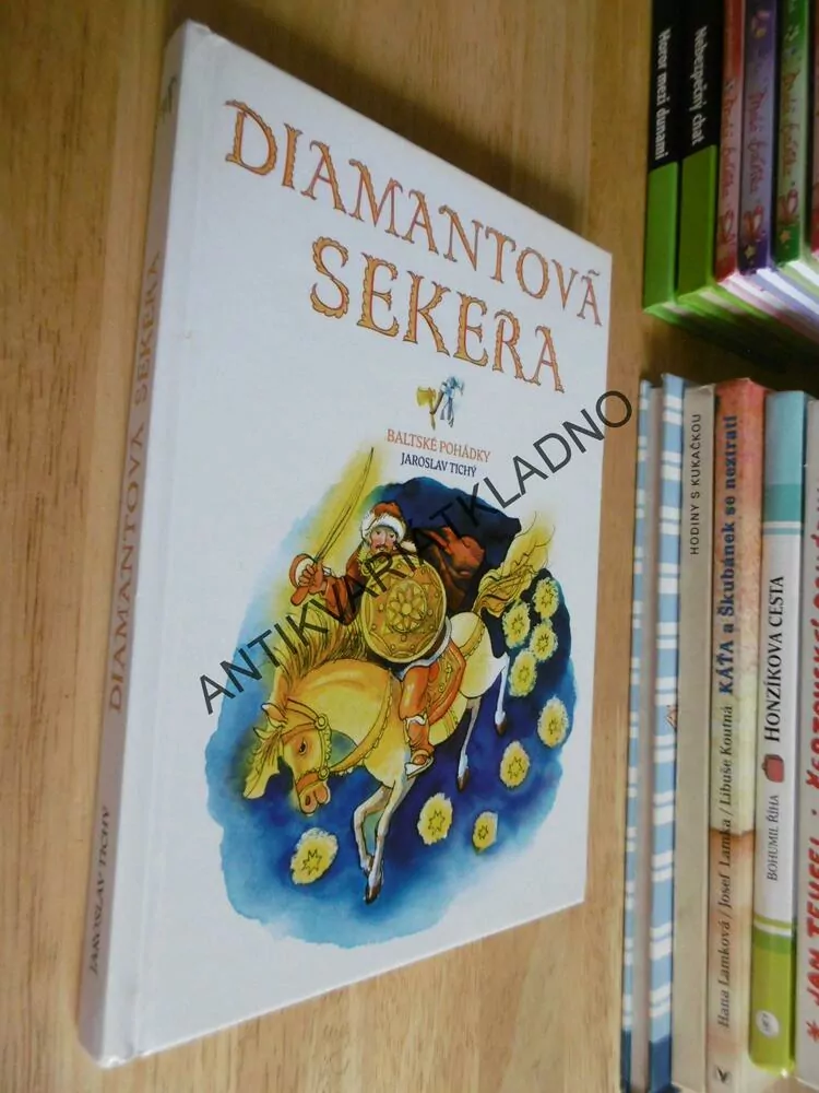 DIAMANTOVÁ SEKERA, BALTSKÉ POHÁDKY, JAROSLAV TICHÝ,