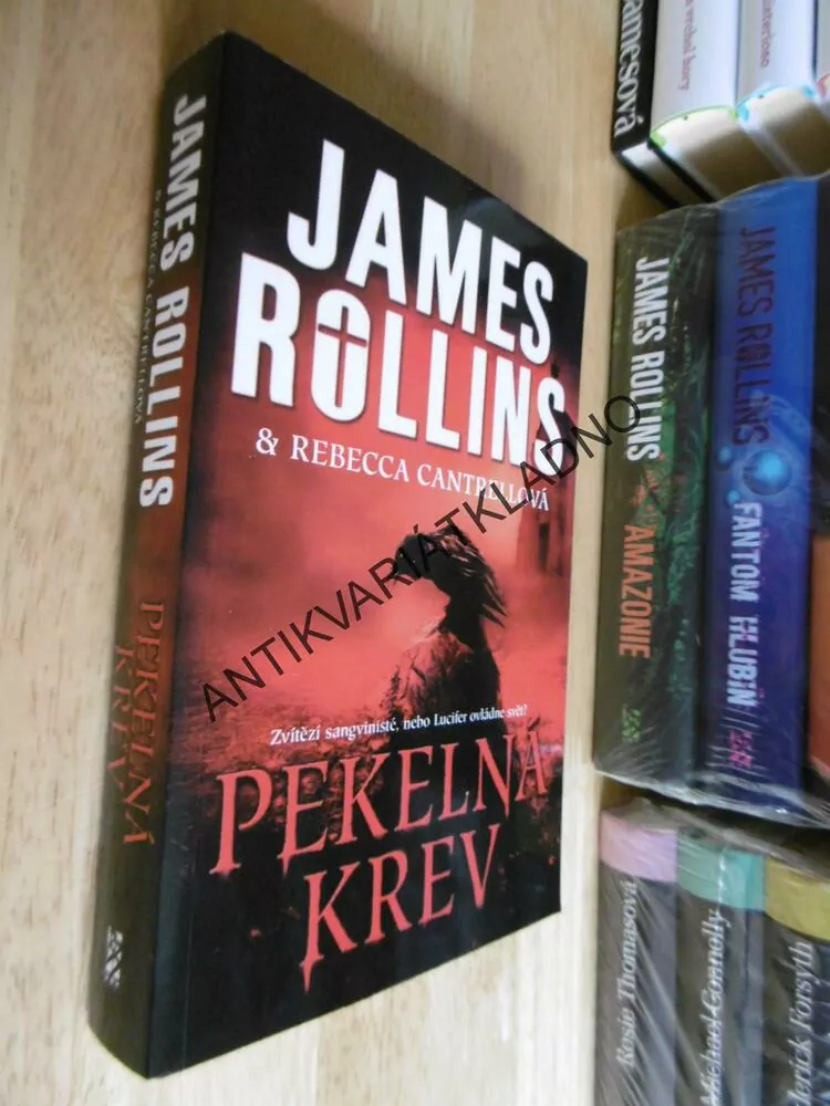 PEKELNÁ KREV, JAMES ROLLINS A REBECCA CANTRELLOVÁ, **an