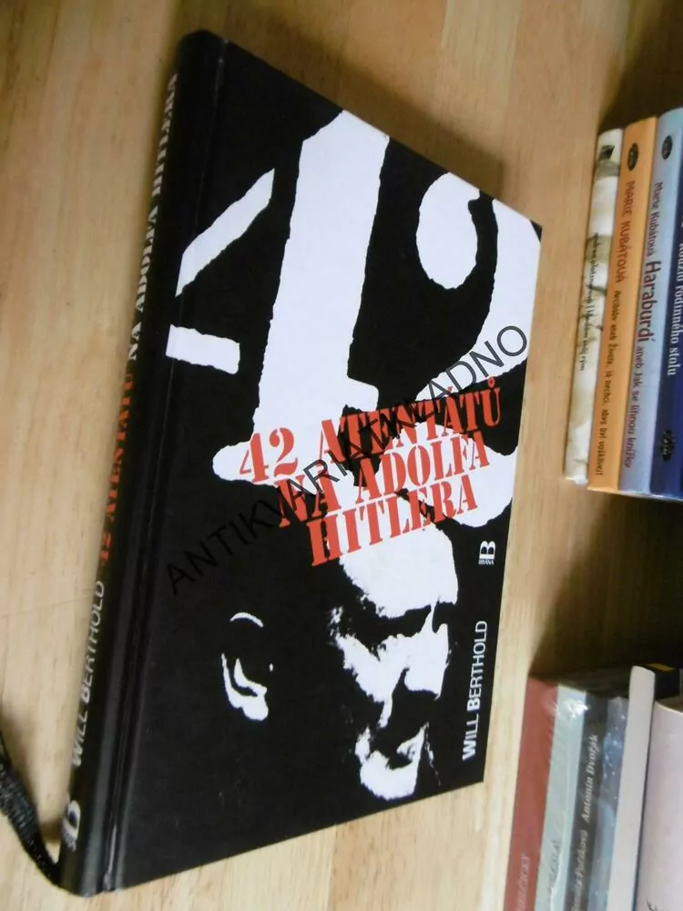 42 ATENTÁTŮ NA ADOLFA HITLERA, WILL BERTHOLD, **an