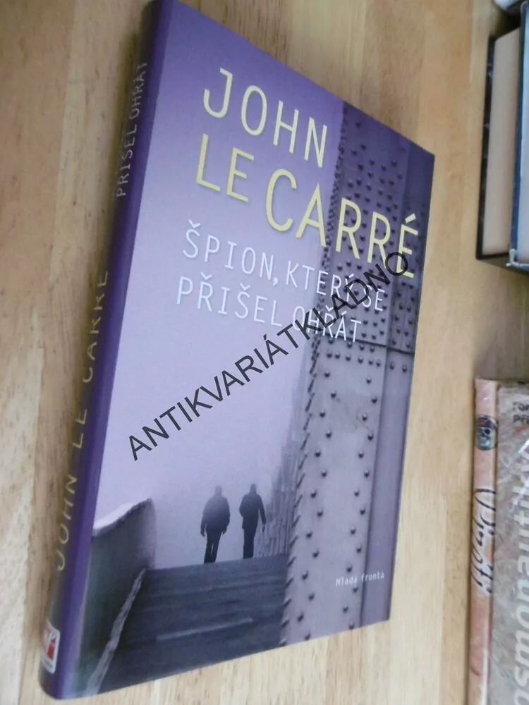 ŠPION, KTERÝ SE PŘIŠEL OHŘÁT, JOHN LE CARRÉ, **an