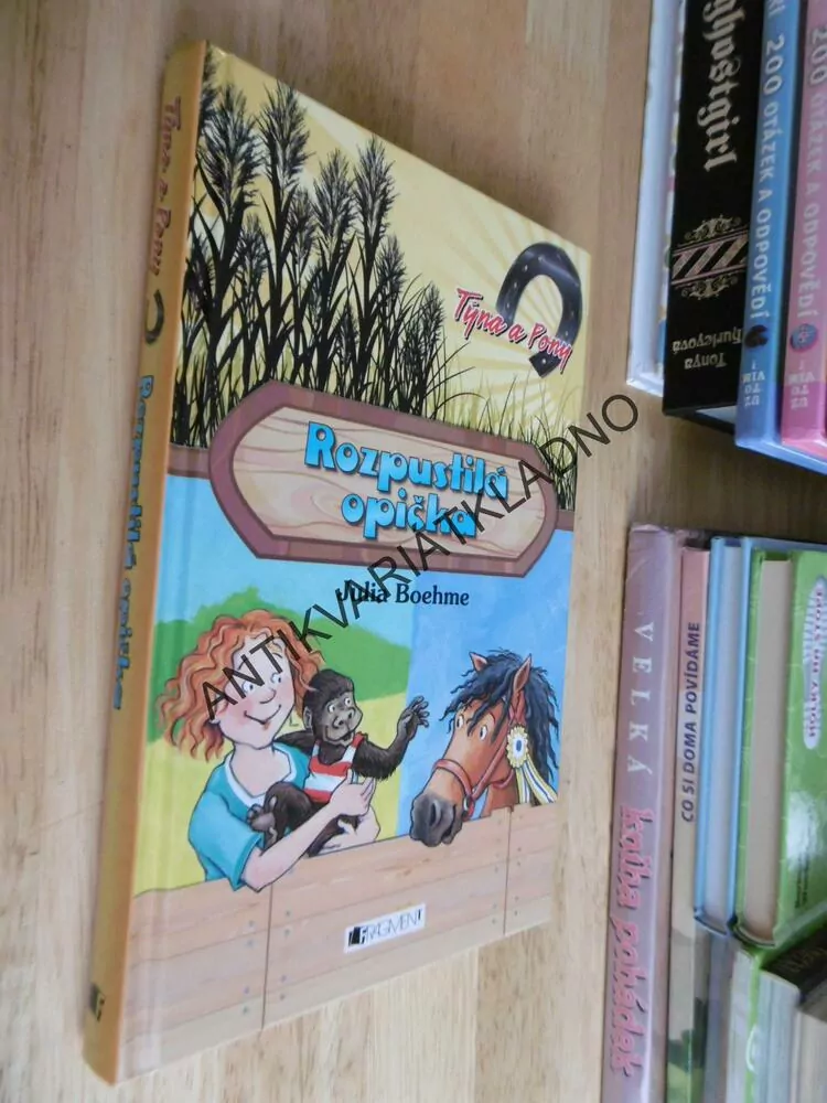ROZPUSTILÁ OPIČKA,TÝNA A PONY, JULIA BOEHME, **an