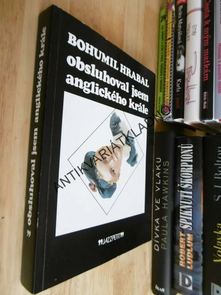 OBSLUHOVAL JSEM ANGLICKÉHO KRÁLE, BOHUMIL HRABAL