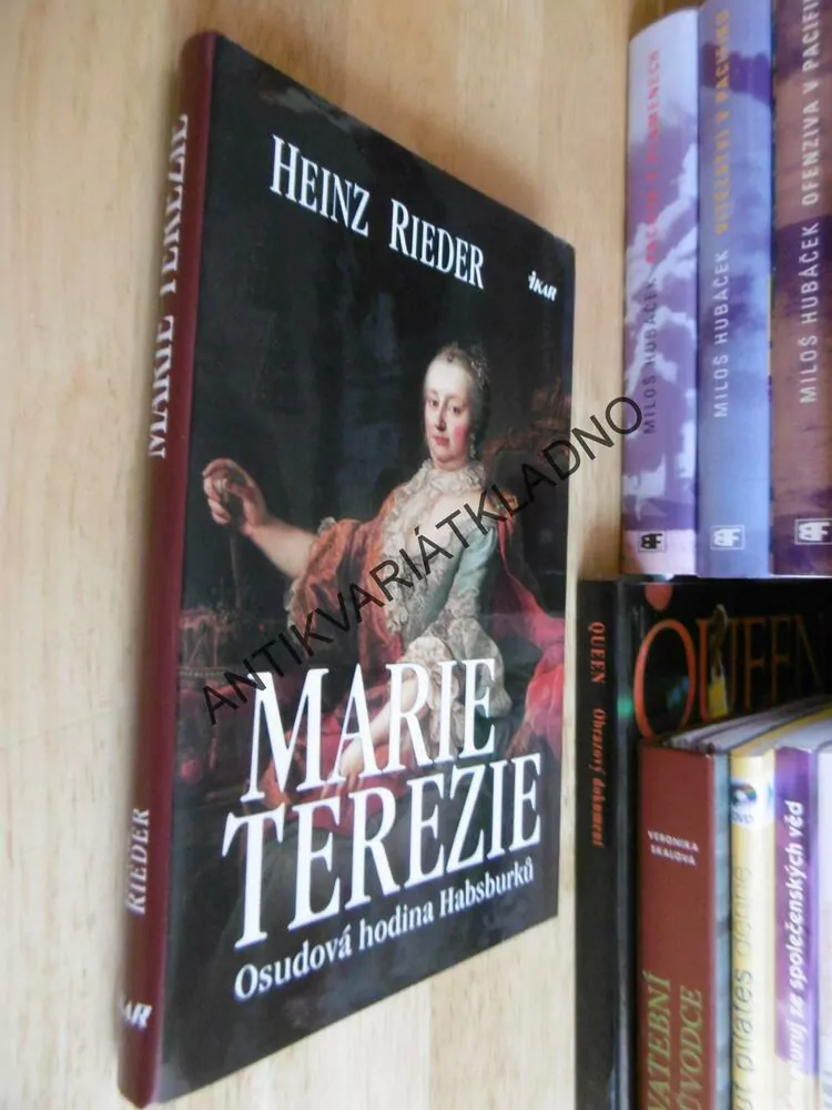 MARIE TEREZIE, OSUDOVÁ HODINA HABSBURKŮ, HEINZ RIEDER, **an
