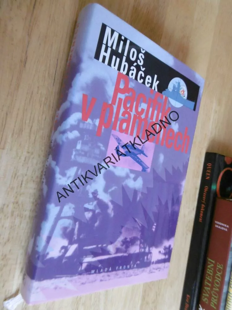 PACIFIK V PLAMENECH, MILOŠ HUBÁČEK