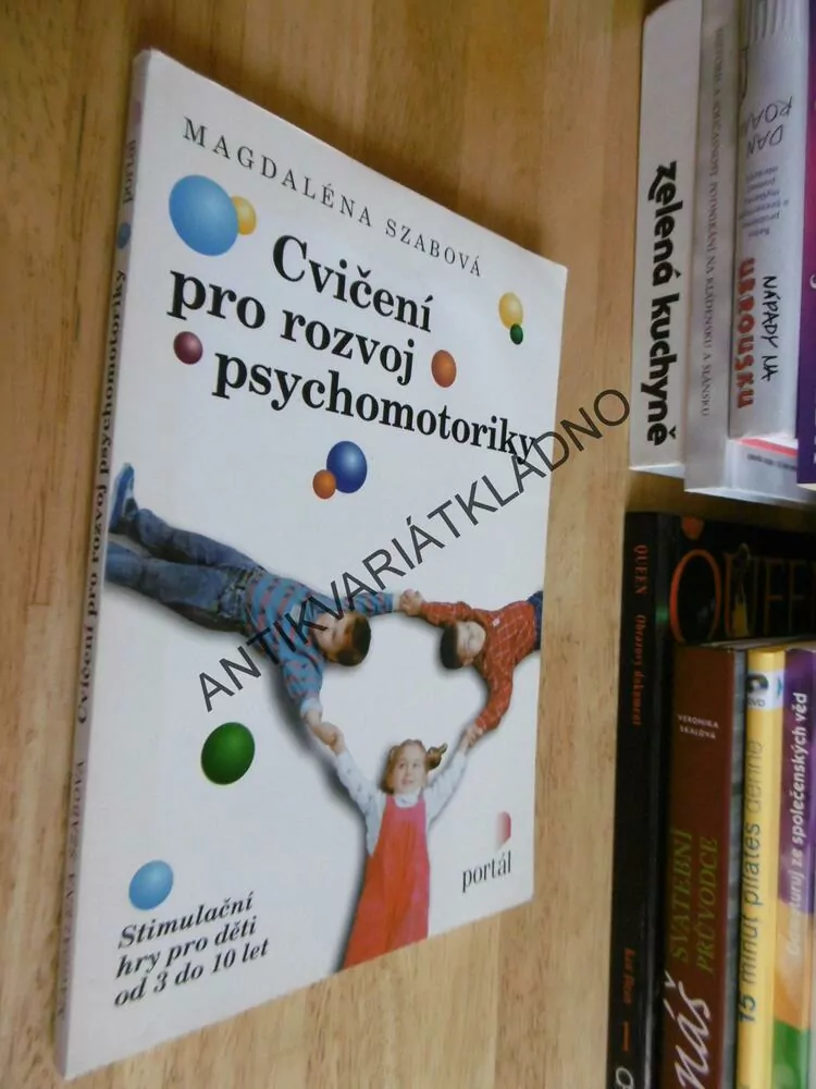 CVIČENÍ PRO ROZVOJ PSYCHOMOTORIKY, SZABOVÁ