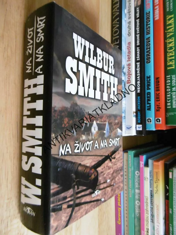 NA ŽIVOT A NA SMRT, WILBUR SMITH, **an