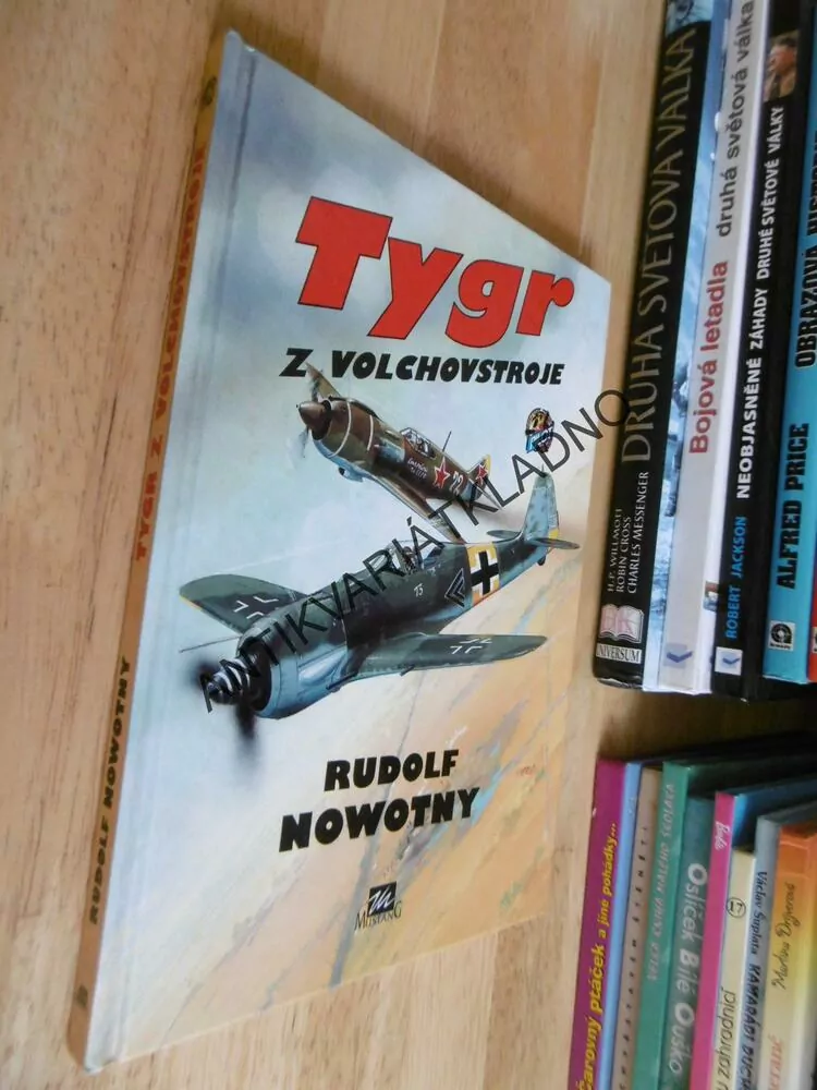 TYGR Z VOLCHOVSTROJE, RUDOLF NOWOTNY, **an