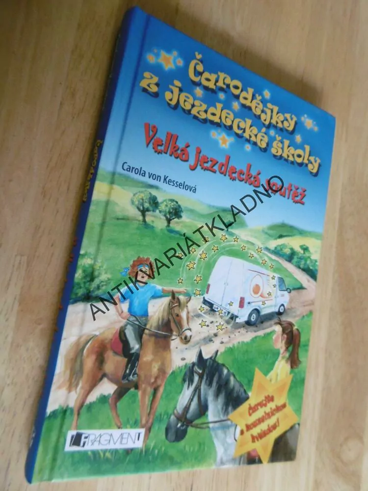 ČARODĚJKY Z JEZDECKÉ ŠKOLY,VELKÁ JEZDECKÁ SOUTĚŽ, KESSELOVÁ, **an