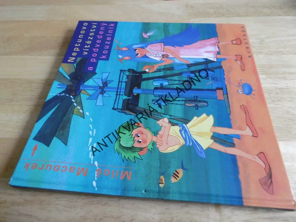 NEPTUNOVO VÍTĚZSTVÍ A PODVEDENÝ KOUZELNÍK, MILOŠ MACOUREK, PIŠTĚK, **an