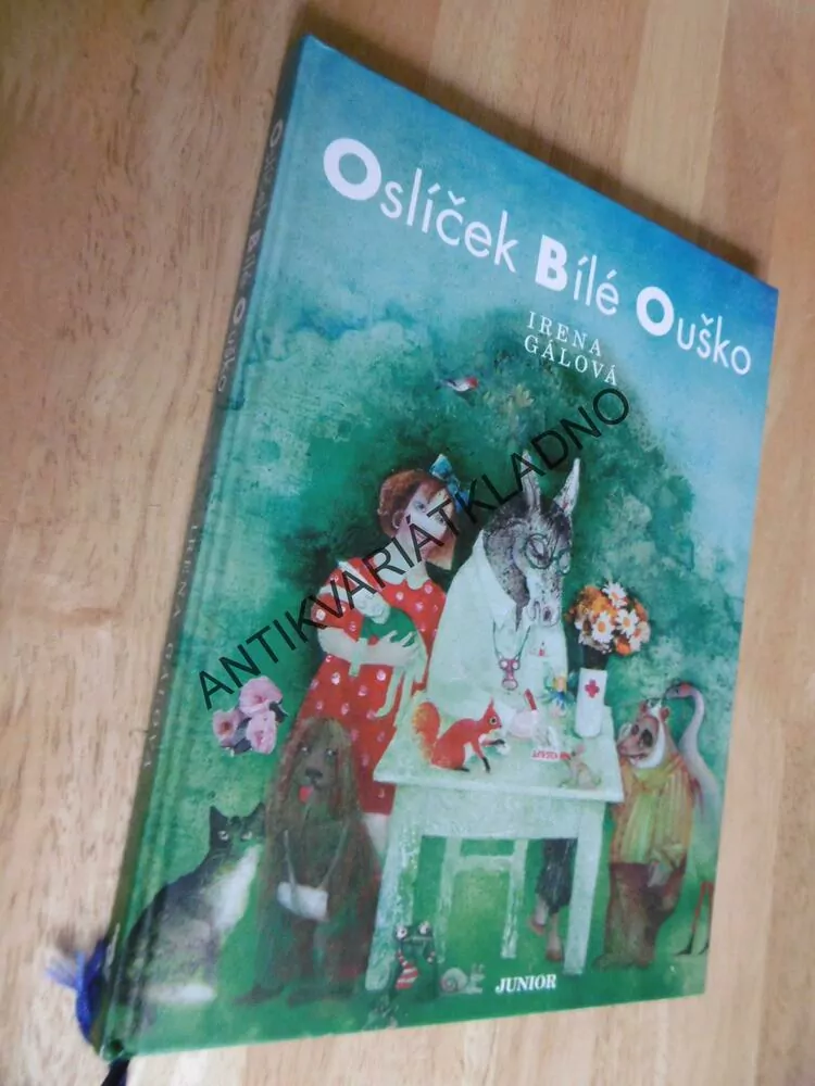 OSLÍČEK BÍLÉ OUŠKO, IRENA GÁLOVÁ, **an
