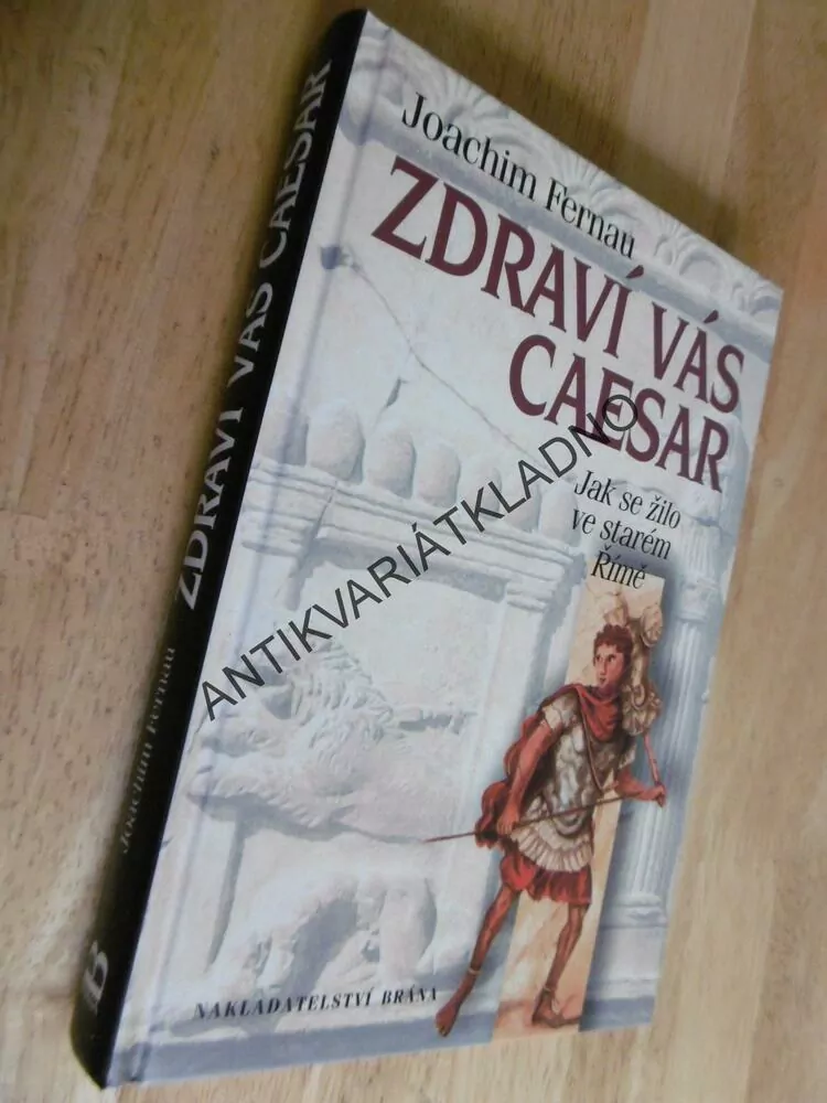 ZDRAVÍ VÁS CAESAR, JOACHIM FERNAU