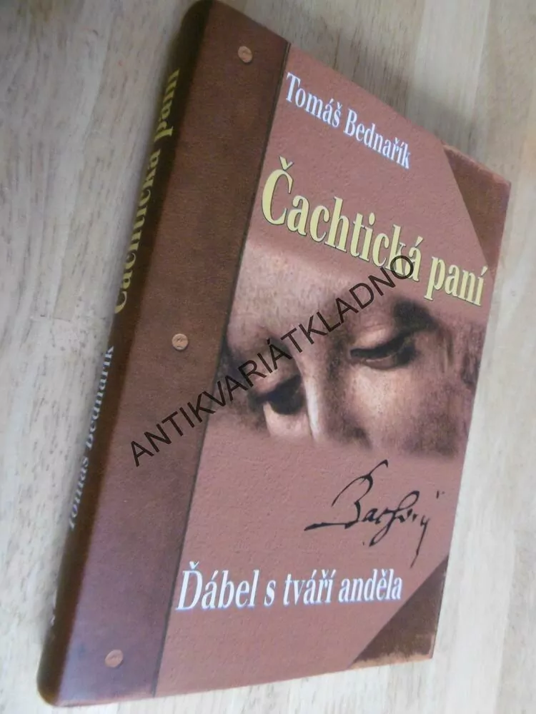 ČACHTICKÁ PANÍ, ĎÁBEL S TVÁŘÍ ANDĚLA, TOMÁŠ BEDNAŘÍK, **an