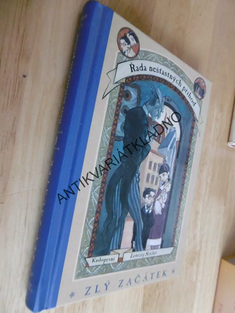 ŘADA NEŠŤASTNÝCH PŘÍHOD, 1., ZLÝ ZAČÁTEK, LEMONY SNICKET, **an