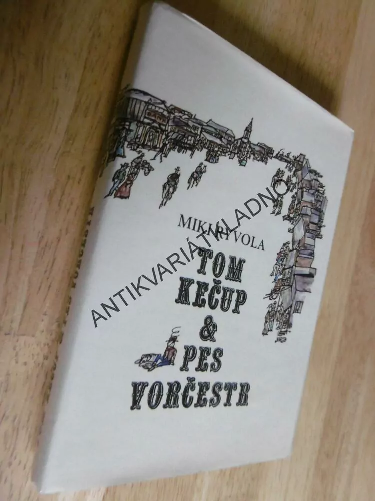 TOM KEČUP A PES VORČESTR, MIKI RYVOLA