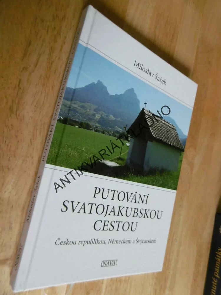 PUTOVÁNÍ SVATOJAKUBSKOU CESTOU, MILOSLAV ŠAŠEK, ČESKÁ REPUBLIKA, NĚMECKO, ŠVÝCARSKO, **an