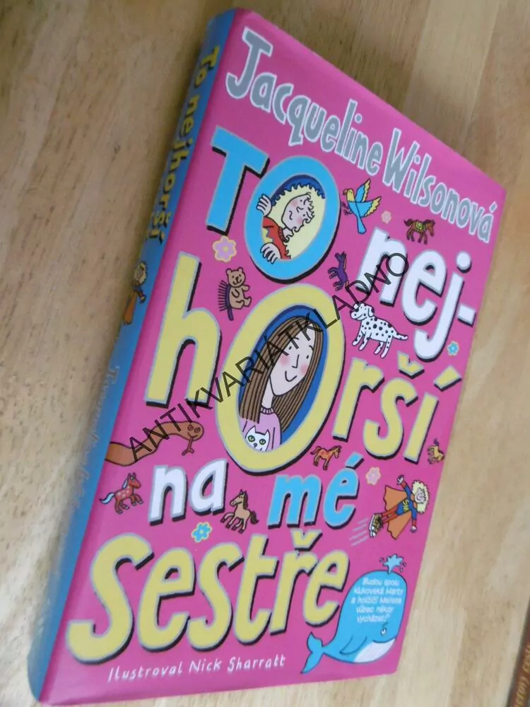 TO NEJHORŠÍ NA MÉ SESTŘE, JACQUELINE WILSONOVÁ
