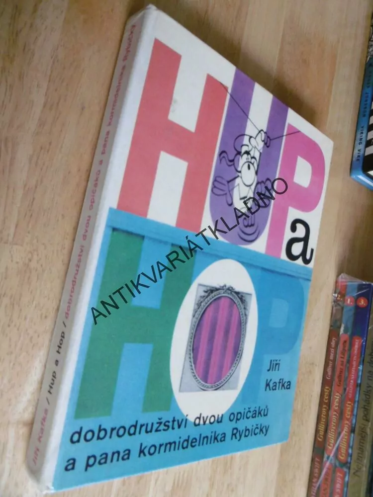 HUP A HOP, DOBRODRUŽSTVÍ DVOU OPIČÁKŮ A PANA KORMIDELNÍKA RYBIČKY, JIŘÍ KAFKA, MILOŠ NOLL