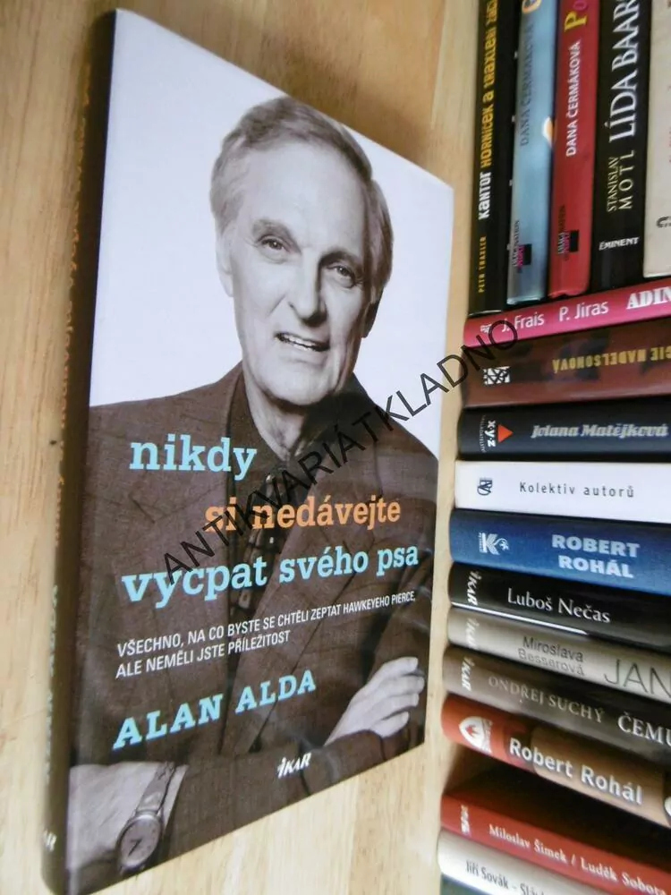 NIKDY SI NEDÁVEJTE VYCPAT SVÉHO PSA, ALAN ALDA,**an