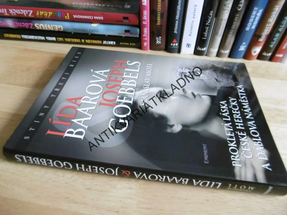 LÍDA BAAROVÁ, JOSEPH GOEBBELS, PROKLETÁ LÁSKA ČESKÉ HEREČKY, STÍNY TŘETÍ ŘÍŠE, MOTL, **an