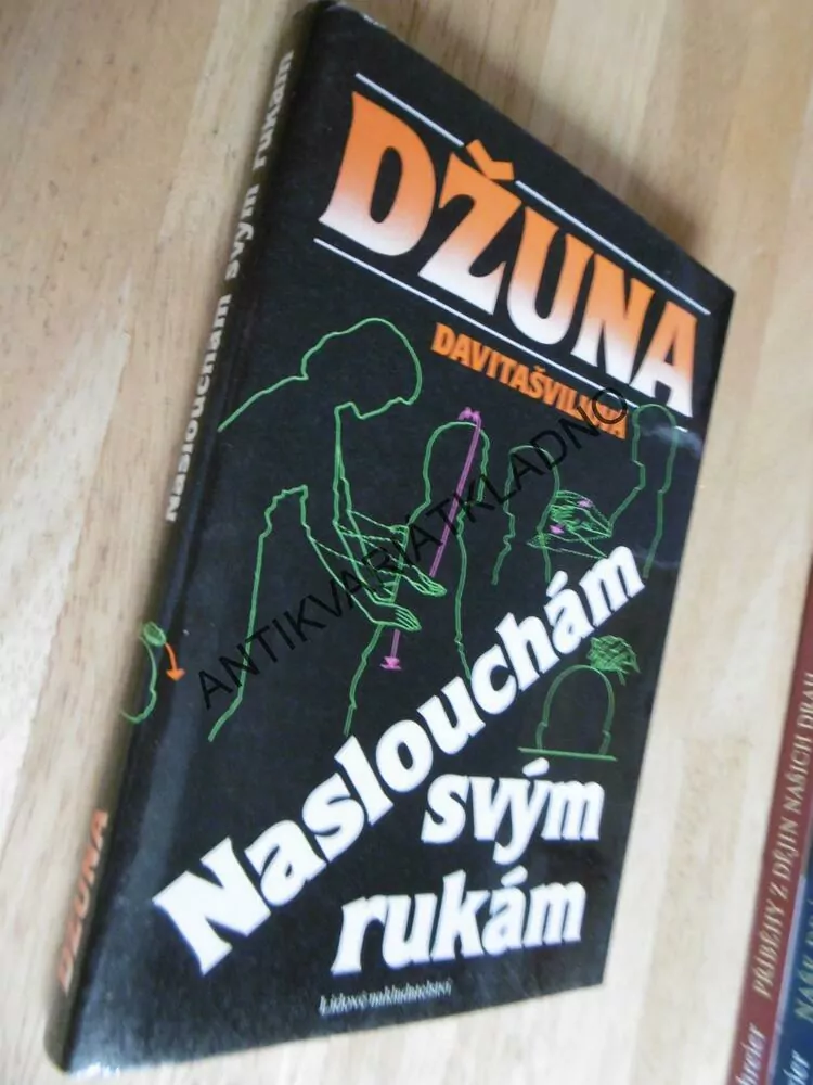 NASLOUCHÁM SVÝM RUKÁM, DŽUNA DAVITAŠVILIOVÁ
