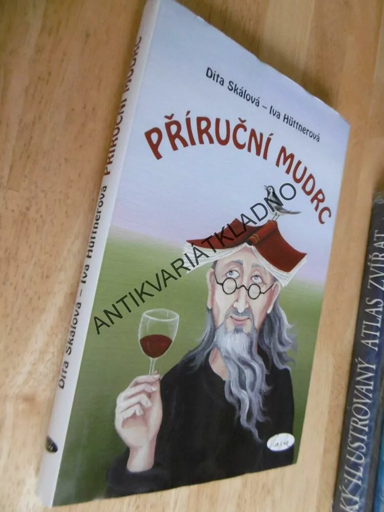 PŘÍRUČNÍ MUDRC, DITA SKÁLOVÁ, IVA HÜTTNEROVÁ,