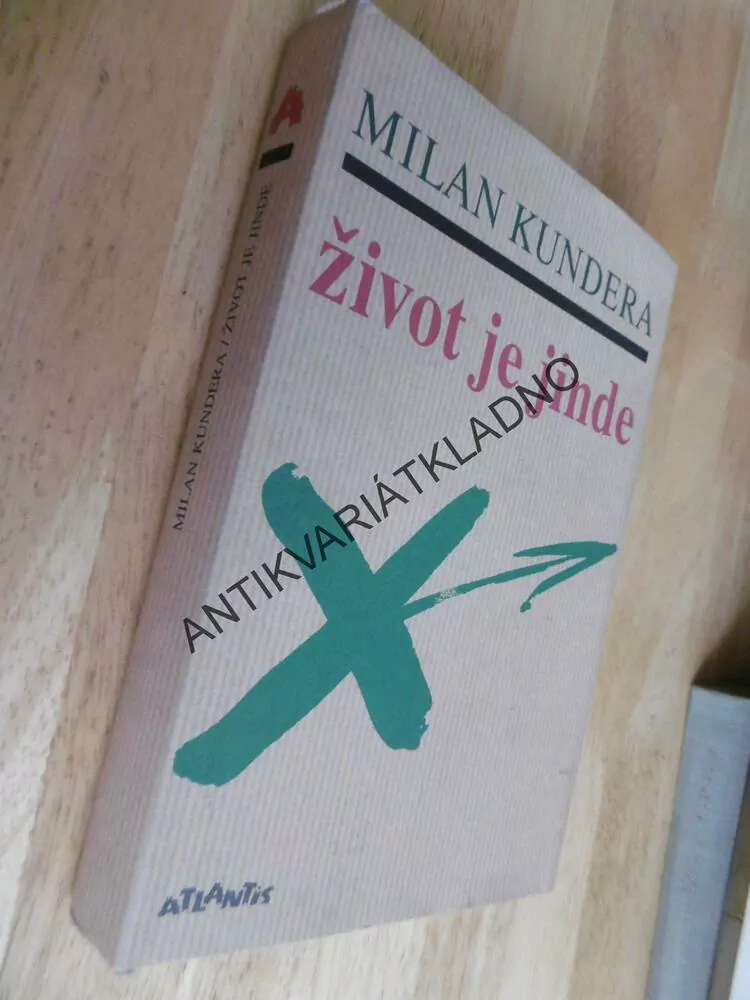 ŽIVOT JE JINDE, MILAN KUNDERA, 2016