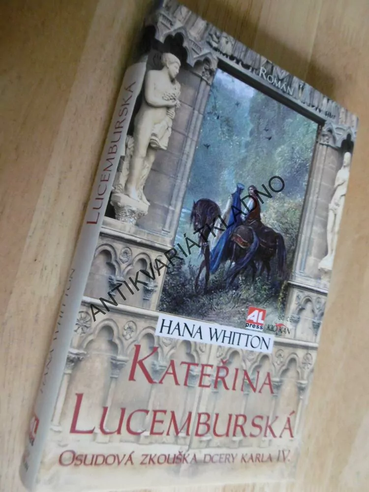 KATEŘINA LUCEMBURSKÁ, HANA WHITTON