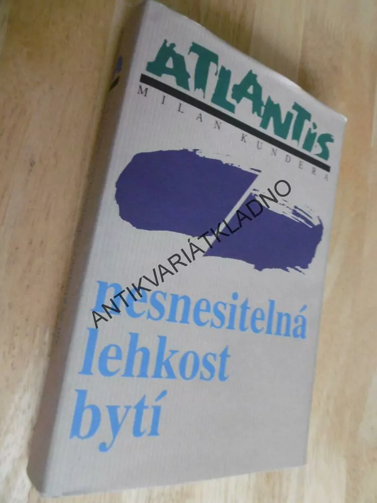 NESNESITELNÁ LEHKOST BYTÍ, MILAN KUNDERA, 2006, **an