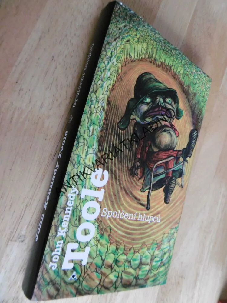 SPOLČENÍ HLUPCŮ, JOHN KENNEDY TOOLE, **an