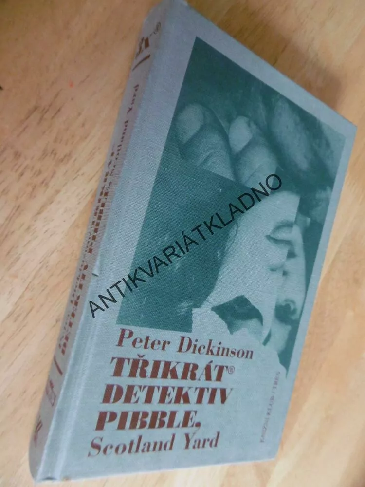 TŘIKRÁT DETEKTIV PIBBLE, SCOTLAND YARD, PETER DICKINSON, **an