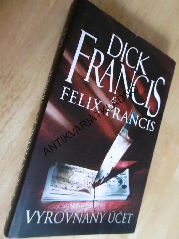 VYROVNANÝ ÚČET,FELIX A DICK FRANCIS, **an