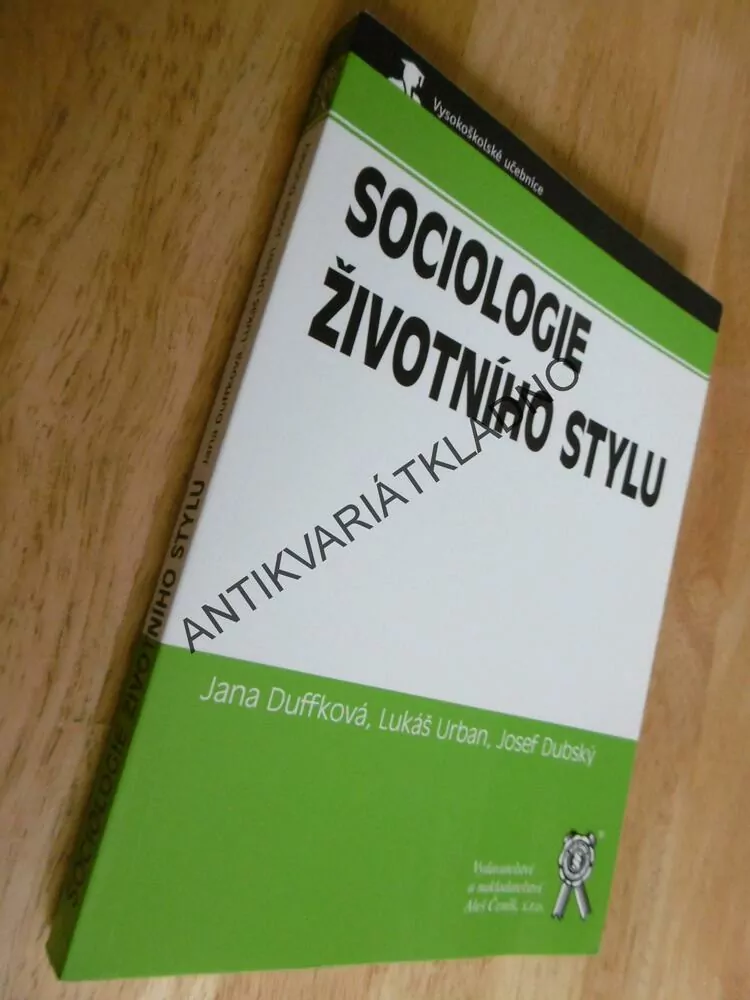 SOCIOLOGIE ŽIVOTNÍHO STYLU, DUFFKOVÁ, URBAN, DUBSKÝ