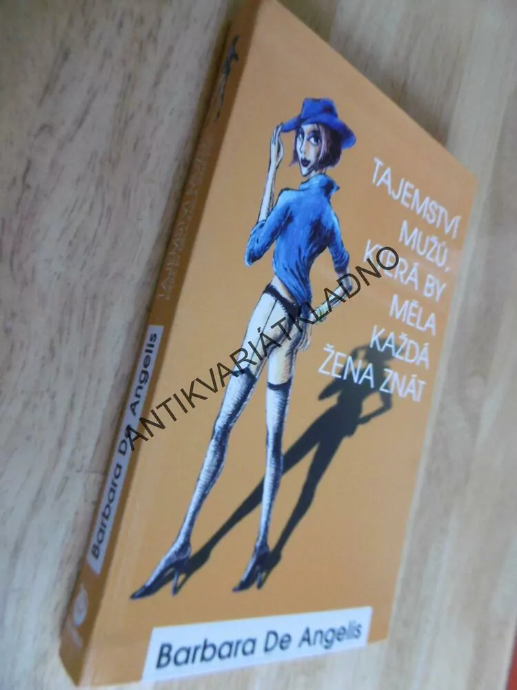 TAJEMSTVÍ MUŽŮ, KTERÁ BY MĚLA KAŽDÁ ŽENA ZNÁT, BARBARA DE ANGELIS