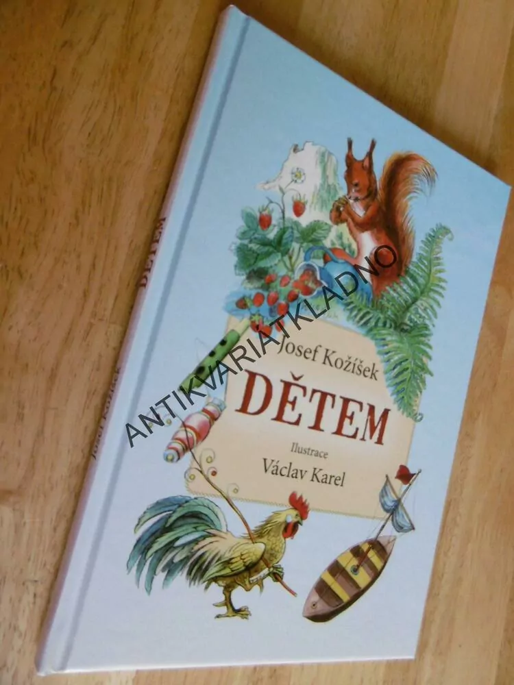 DĚTEM, JOSEF KOŽÍŠEK, VÁCLAV KAREL