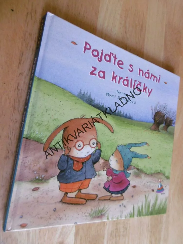 POJĎTE S NÁMI ZA KRÁLÍČKY, MYMI DOINETOVÁ