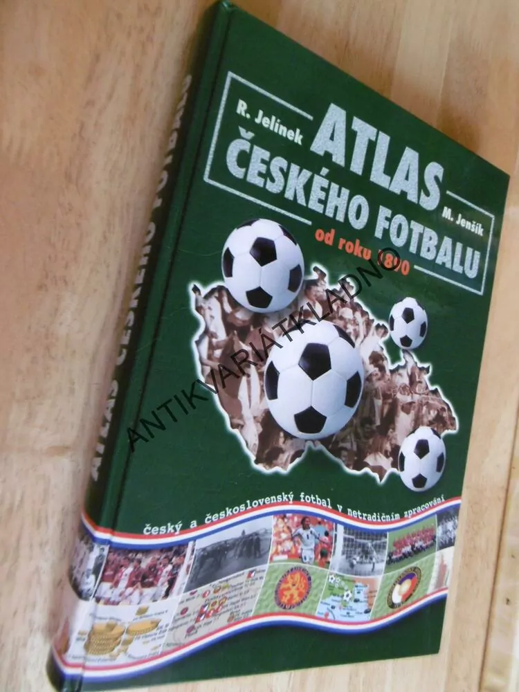 ATLAS ČESKÉHO FOTBALU OD ROKU 1890, JELÍNEK, JENŠÍK, **an