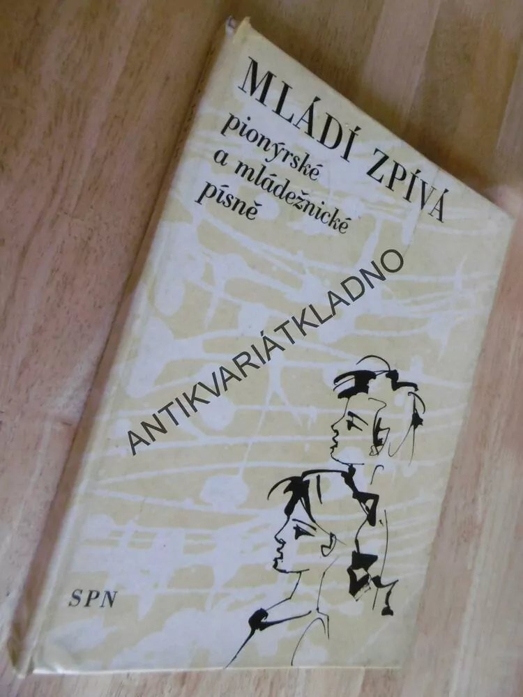 MLÁDÍ ZPÍVÁ PIONÝRSKÉ A MLÁDEŽNICKÉ PÍSNĚ,