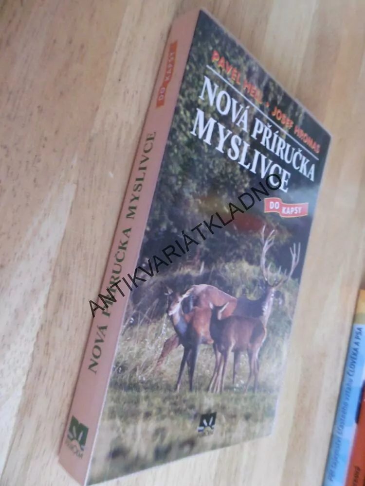 NOVÁ PŘÍRUČKA MYSLIVCE DO KAPSY, MYSLIVOST, HELL, HROMAS,