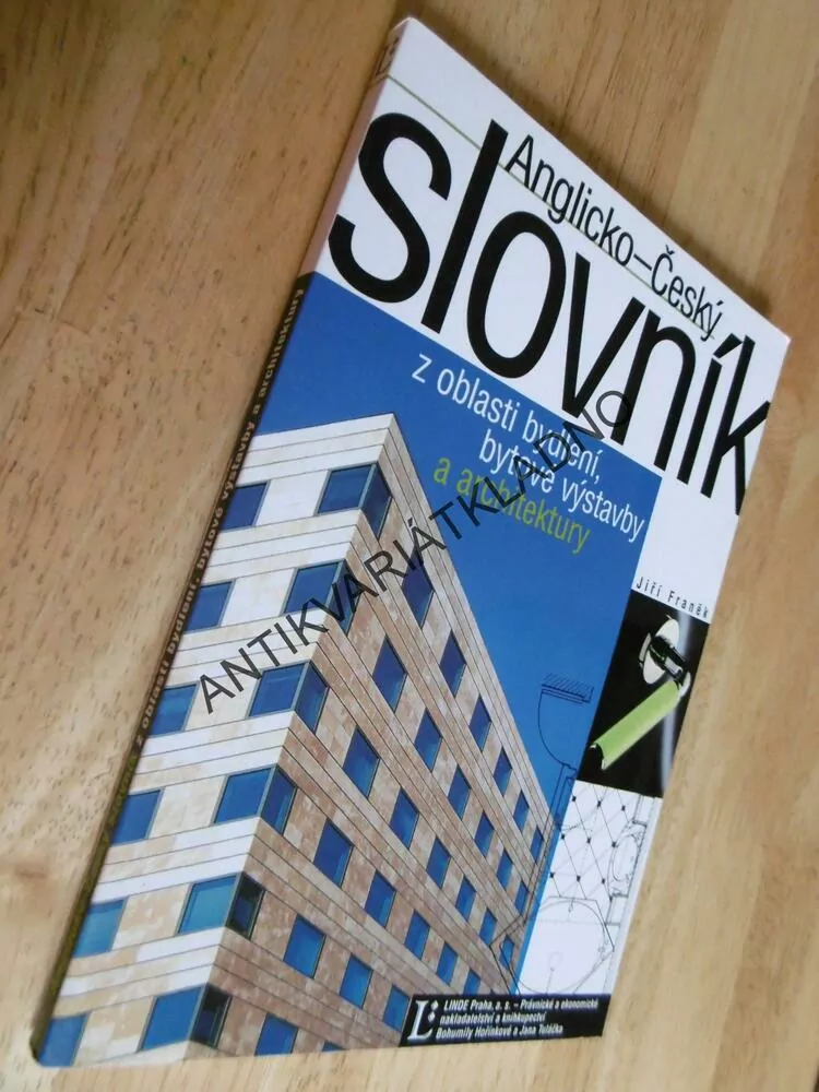 ANGLICKO ČESKÝ SLOVNÍK Z OBLASTI BYDLENÍ, BYTOVÉ VÝSTAVBY A ARCHITEKTURY