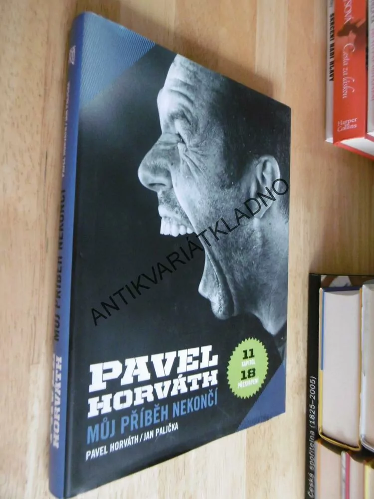 PAVEL HORVÁTH, MŮJ PŘÍBĚH NEKONČÍ, FOTBAL, SPORT
